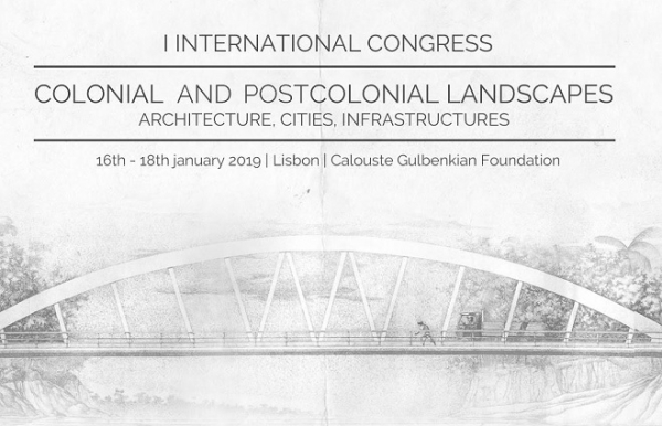 I Congresso Internacional - Paisagens coloniais e p&oacute;s-coloniais: arquitetura, cidades e insfraestruturas