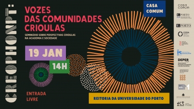 CreoPhonPt: Vozes das comunidades crioulas - Seminário sobre perspectivas crioulas na Academia e Sociedade