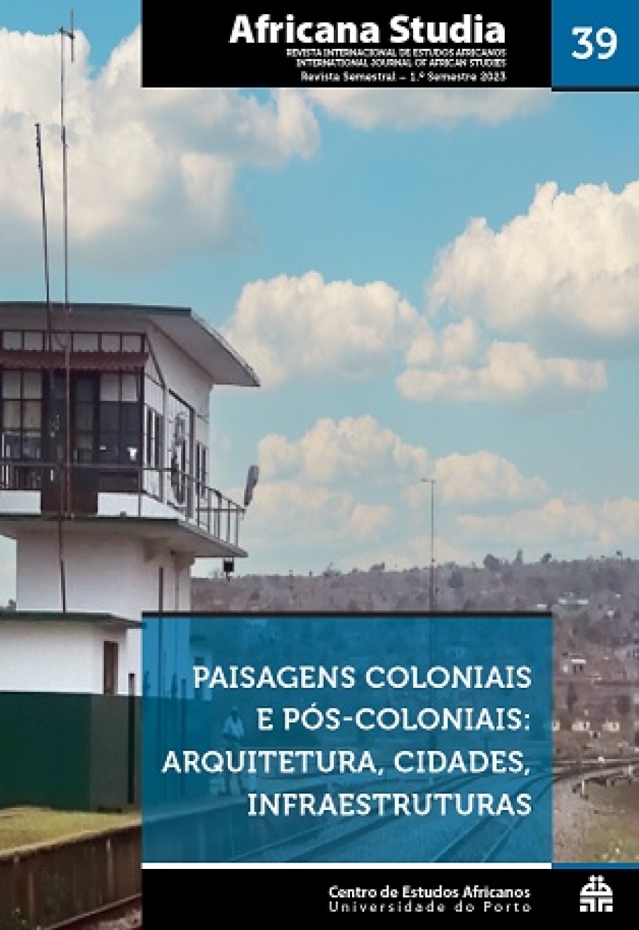 Africana Studia nº 39 - Paisagens Colonais e Pós-Coloniais: Arquitetura, Cidades, Infraestruturas