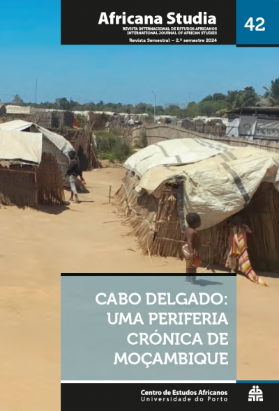 Africana Studia n&ordm;42 - Cabo Delgado: uma periferia cr&oacute;nica de Mo&ccedil;ambique